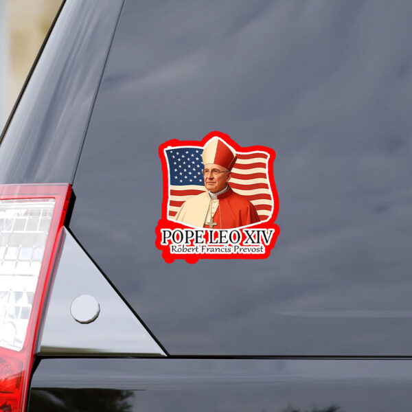 American Pope Leo XIV May 8th 2025 Robert Francis Prevost Sticker, Car Magnet