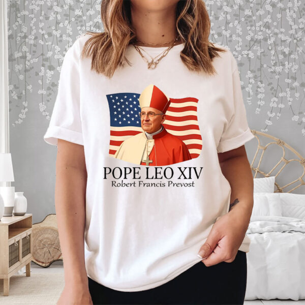 American Pope Leo XIV May 8th 2025 Robert Francis Prevost T-Shirt