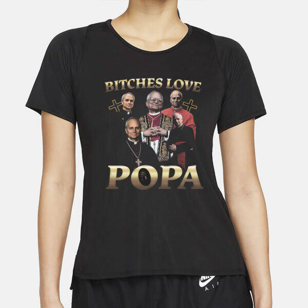 Bitches Love Popa 2025 T-Shirt