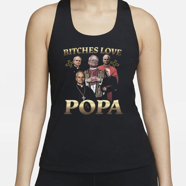 Bitches Love Popa 2025 T-Shirt