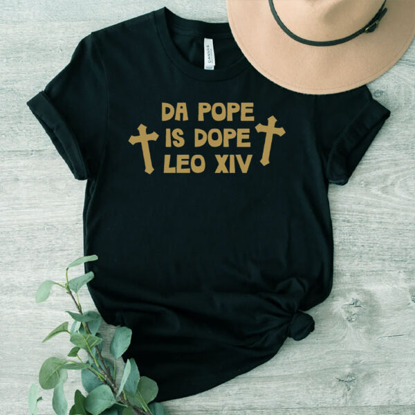 Da Pope is Dope Leo XIV 2025 T-Shirt