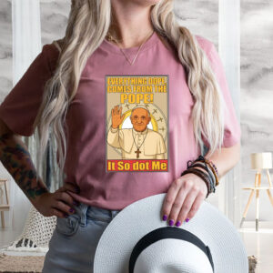Everything Dope Comes From The Pope, Pope Leo XIV First American Pope 2025 T-Shirt