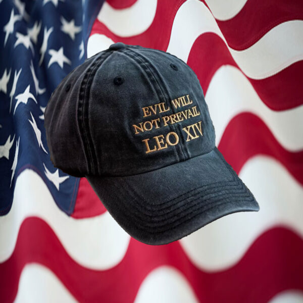 Evil Shall Not Prevail - Leo XIV Pope Hat
