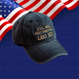 Evil Shall Not Prevail - Leo XIV Pope Hat