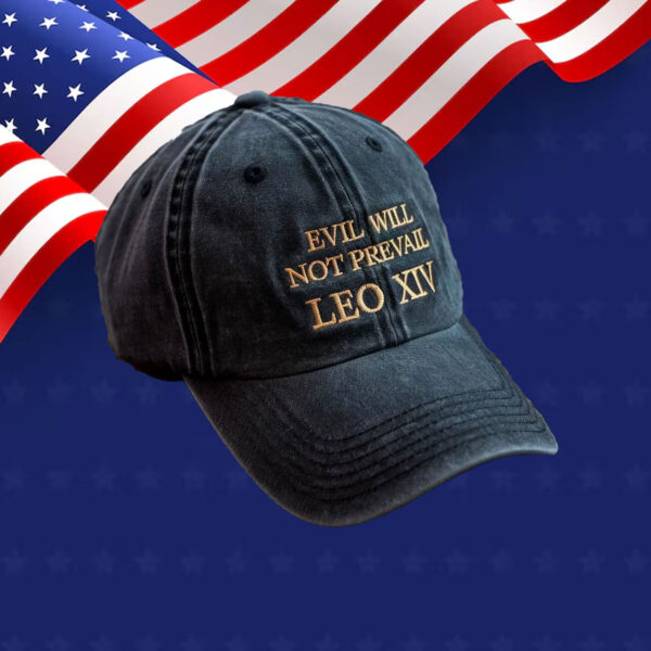 Evil Shall Not Prevail - Leo XIV Pope Hat
