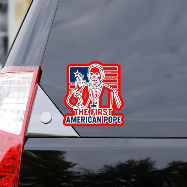 First American Pope - American Pope Vatican Sticker, Car Manet