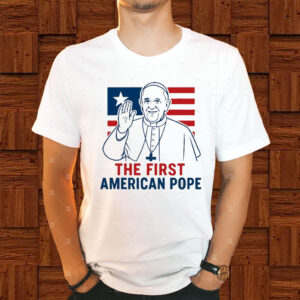 First American Pope - American Pope Vatican T-Shirt