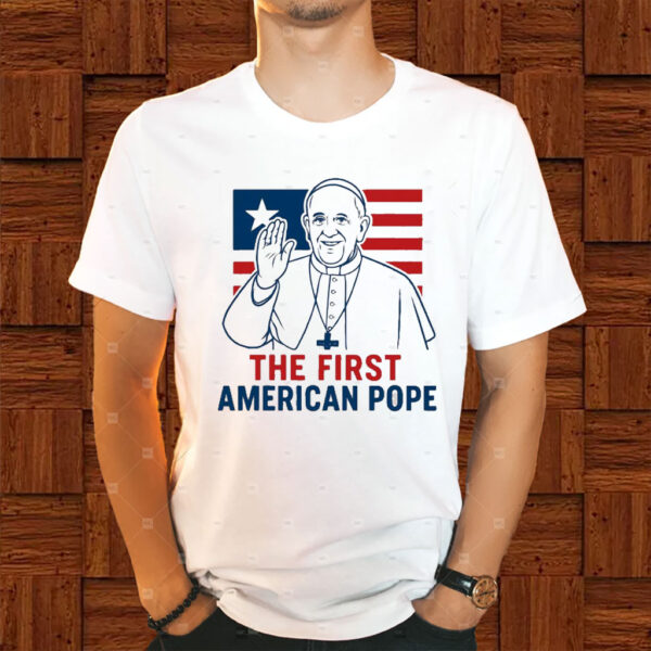 First American Pope - American Pope Vatican T-Shirt