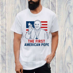 First American Pope - American Pope Vatican T-Shirt