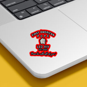 First American Pope, Leo XIV EST 2025, Peace Be With All Of You Sticker, Car Magnet