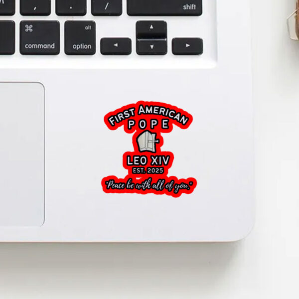 First American Pope, Leo XIV EST 2025, Peace Be With All Of You Sticker, Car Magnet