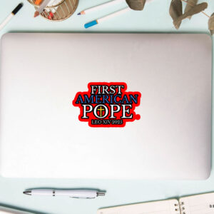 First American Pope, Pope Leo XIV 2025 Sticker, Car Magnet