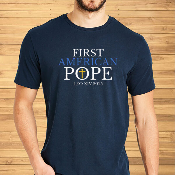 First American Pope, Pope Leo XIV 2025 T-Shirt