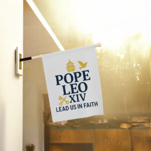 First American Pope - Pope Leo XIV Lead US In Faith 2025 Flag