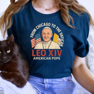 From Chicago to the Vatican - Pope Leo XIV, American Pope T-Shirt
