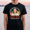 From Chicago to the Vatican - Pope Leo XIV, American Pope T-Shirt
