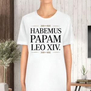 Habemus Papam Leo XIV 2025 TShirt