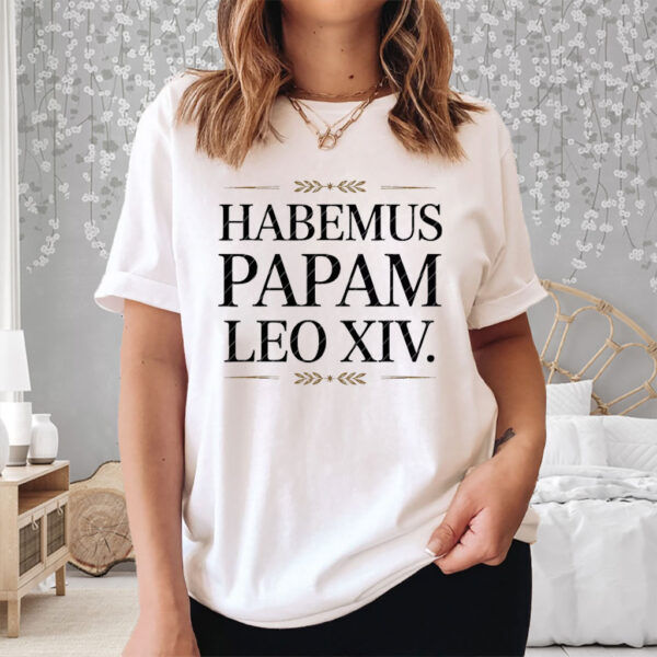 Habemus Papam Leo XIV 2025 TShirt