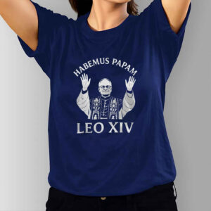 Habemus Papam Leo XIV T-Shirts