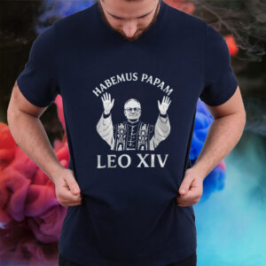 Habemus Papam Leo XIV T-Shirts