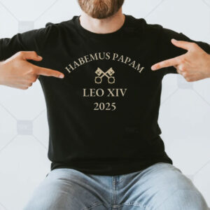 Habemus Papam - Pope Leo XIV 2025 Catholic T-Shirt
