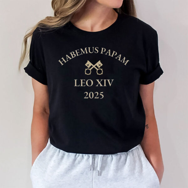 Habemus Papam - Pope Leo XIV 2025 Catholic T-Shirt