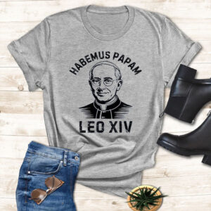 Habemus Papam Pope Leo XIV 2025 T-Shirt