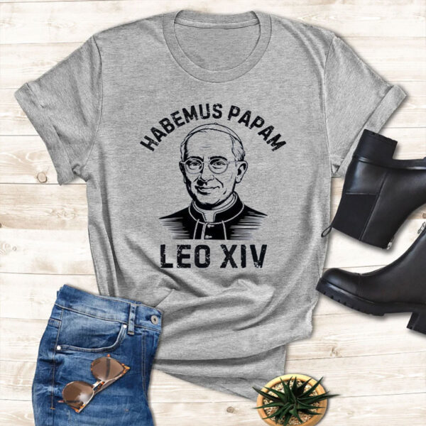 Habemus Papam Pope Leo XIV 2025 T-Shirt