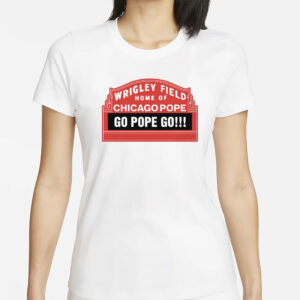 Home Of Chicago Pope 2025 T-Shirt