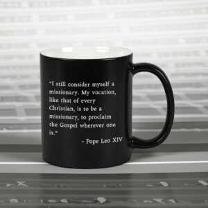 I Still Consider Myself A Missionary Pope Leo XIV Mug