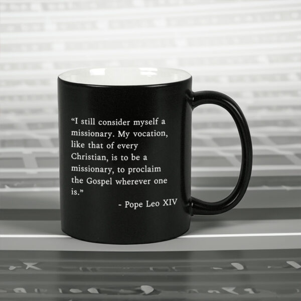 I Still Consider Myself A Missionary Pope Leo XIV Mug
