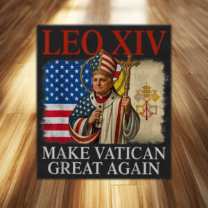 Leo XIV - Make Vatican Great Again 2025 Poster