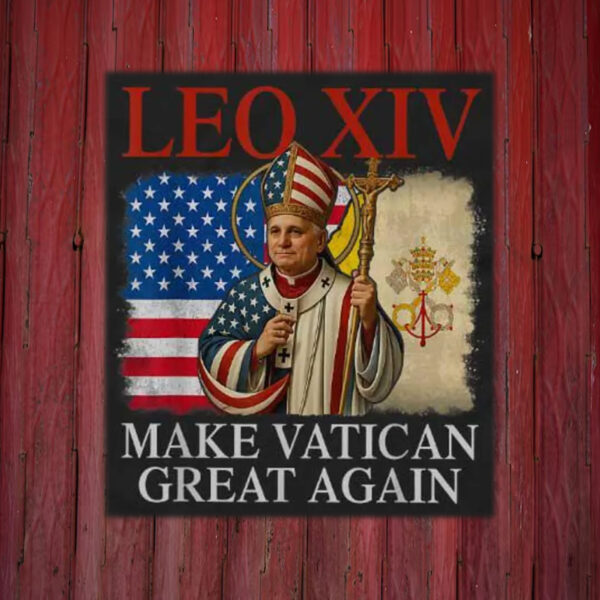 Leo XIV - Make Vatican Great Again 2025 Poster
