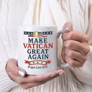 Make Vatican Great Again - Pope Leo XIV Mug