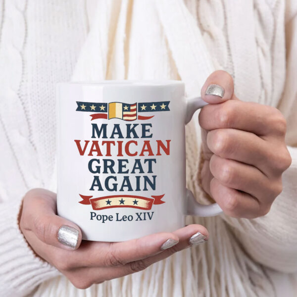 Make Vatican Great Again - Pope Leo XIV Mug