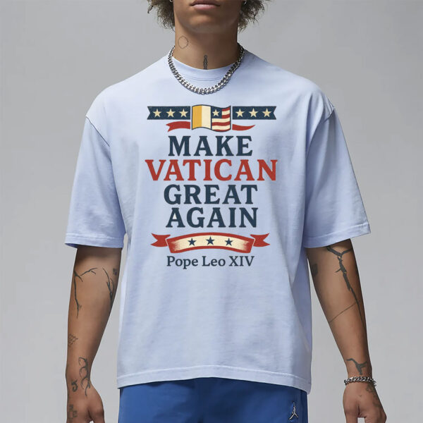 Make Vatican Great Again - Pope Leo XIV T-Shirt