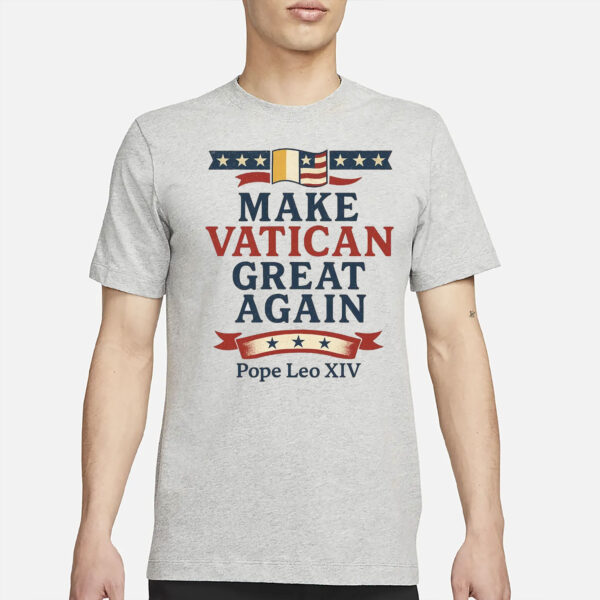 Make Vatican Great Again - Pope Leo XIV T-Shirt