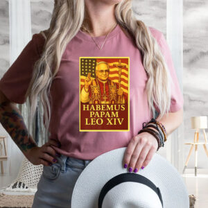 Pope Leo XIV American Papal - New Pope Habemus Papam 2025 T-Shirt