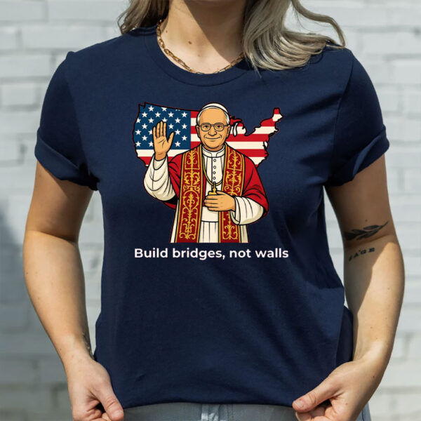 Pope Leo XIV - Build Bridges 2025 T-Shirt