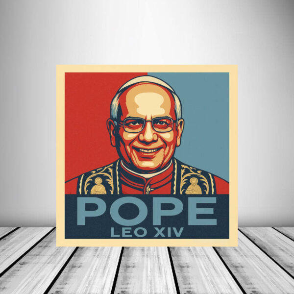Pope Leo XIV - First American Pope 2025 Poster
