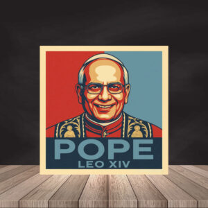 Pope Leo XIV - First American Pope 2025 Poster