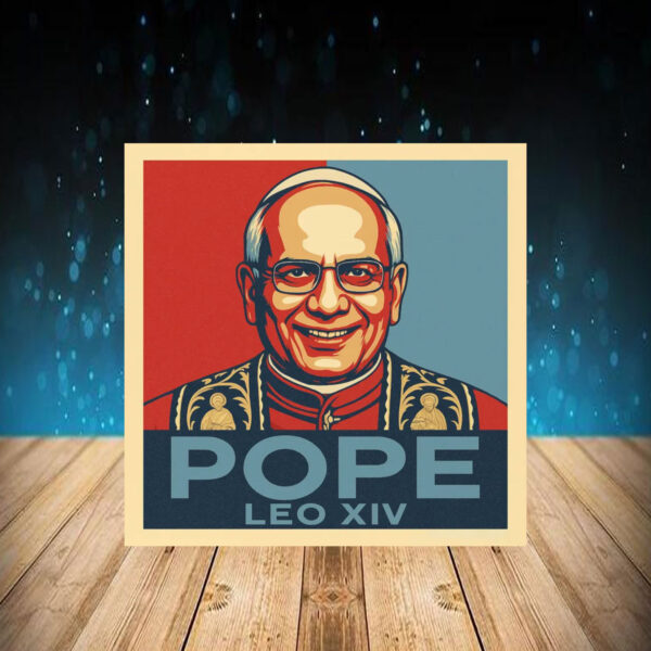 Pope Leo XIV - First American Pope 2025 Poster