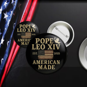 Pope Leo XIV First American Pope EST 2025 Button