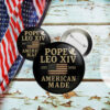 Pope Leo XIV First American Pope EST 2025 Button