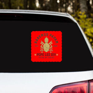 Pope Leo XIV Habemus Papam - Pope Leo XIV First American Pope 2025 Sticker, Car Magnet