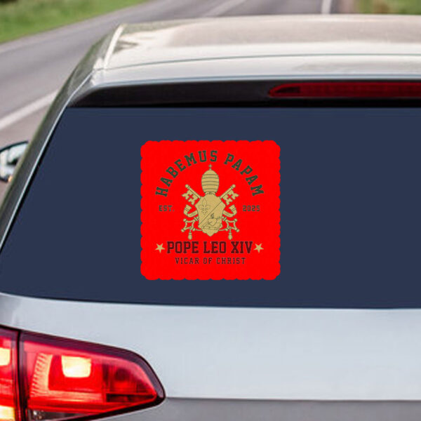 Pope Leo XIV Habemus Papam - Pope Leo XIV First American Pope 2025 Sticker, Car Magnet