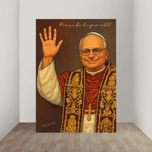 Pope Leo XIV - Peace Be To You All 2025 Poster