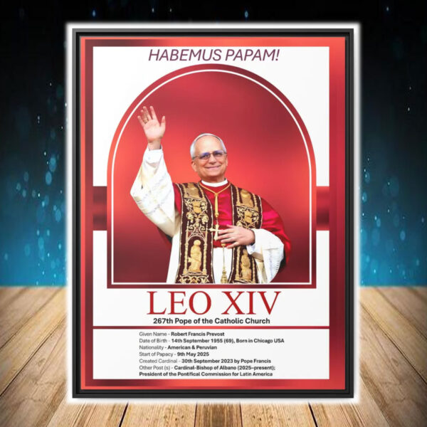 Pope Leo XIV - Robert Francis Prevost - 267th Pope of the Catholic Church - The New Pope Portrait Info in Canvas, Frame and Poster