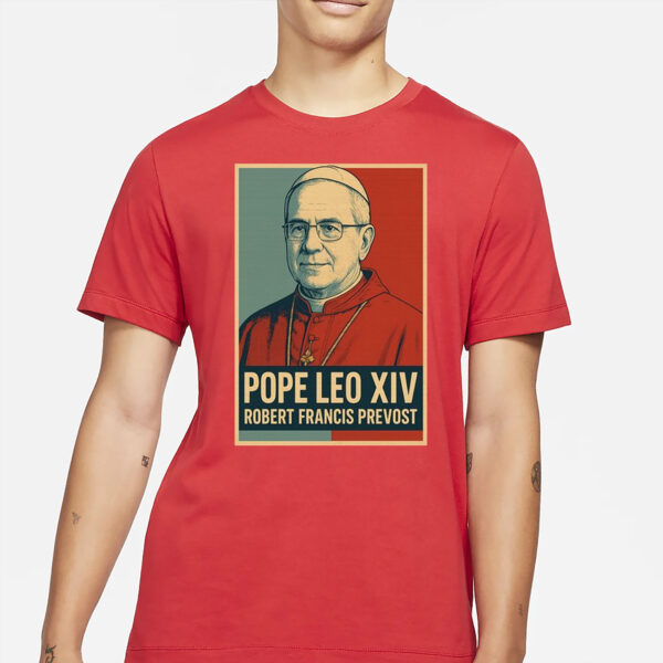Pope Leo XIV Robert Francis Prevost T-Shirt