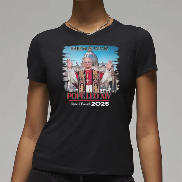 Pope Leo XIV Robert Prevost Habemust Papan T-Shirt